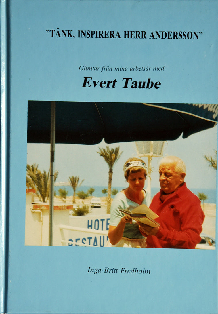 Glimtar från mina arbetsår med Evert Taube